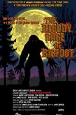 Watch The Bloody Rage of Bigfoot Primewire