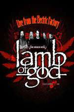Watch Lamb of God Live from the Electric Factory Primewire