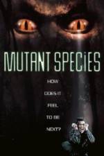 Watch Mutant Species Primewire