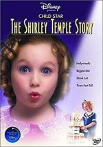 Watch Child Star: The Shirley Temple Story Primewire