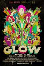 Watch GLOW: The Story of the Gorgeous Ladies of Wrestling Primewire