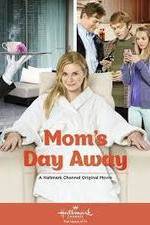 Watch Mom's Day Away Primewire