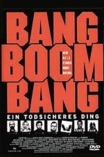 Watch Bang Boom Bang - Ein todsicheres Ding Primewire