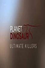 Watch Planet Dinosaur: Ultimate Killers Primewire