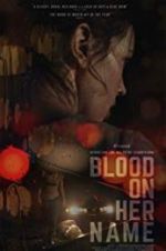Watch Blood on Her Name Primewire
