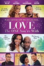 Watch Love the One You\'re With Primewire