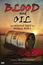 Watch Blood and Oil The Middle East in World War I Primewire