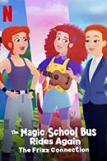 Watch The Magic School Bus Rides Again: The Frizz Connection Primewire