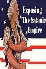 Watch Exposing The Satanic Empire Primewire