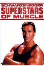 Watch Superstars Of Muscle  Schwarzenegger Primewire