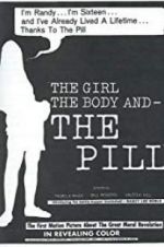 Watch The Girl, the Body, and the Pill Primewire
