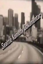 Watch Seattle Komedy Dokumentary Primewire