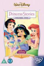 Watch Disney Princess Stories Volume Two Tales of Friendship Primewire