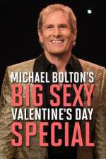 Watch Michael Bolton\'s Big, Sexy Valentine\'s Day Special Primewire