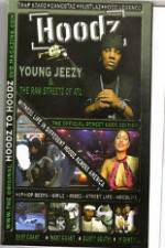 Watch Hoodz Young Jeezy The Raw Streets Of ATL Primewire