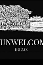 Watch The Unwelcoming House Primewire