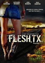 Watch Flesh, TX Primewire
