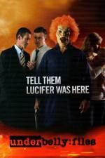 Watch Underbelly Files Tell Them Lucifer Was Here Primewire