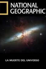 Watch National Geographic - Death Of The Universe Primewire