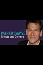 Watch Patrick Swayze: Ghosts and Demons Primewire