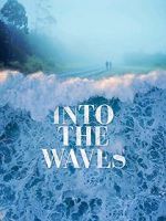 Watch Into the Waves Primewire