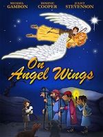 Watch On Angel Wings (TV Short 2014) Primewire