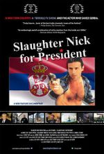 Watch Slaughter Nick for President Primewire