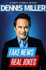 Watch Dennis Miller: Fake News - Real Jokes Primewire