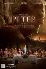 Watch Apostle Peter and the Last Supper Primewire