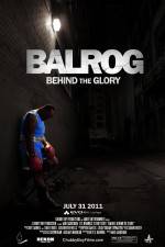 Watch Balrog Behind the Glory Primewire