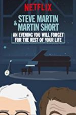 Watch Steve Martin and Martin Short: An Evening You Will Forget for the Rest of Your Life Primewire