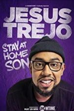 Watch Jesus Trejo: Stay at Home Son Primewire