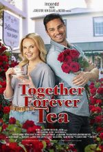 Watch Together Forever Tea Primewire