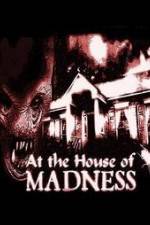 Watch At the House of Madness Primewire