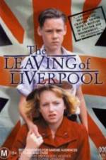 Watch The Leaving of Liverpool Primewire