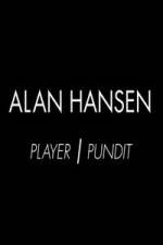 Watch Alan Hansen: Player and Pundit Primewire