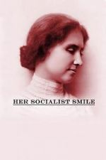 Watch Her Socialist Smile Primewire