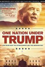 Watch One Nation Under Trump Primewire
