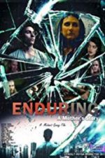 Watch Enduring: A Mother\'s Story Primewire