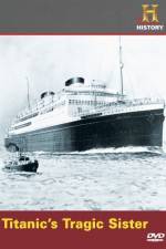 Watch Titanic's Tragic Sister Primewire