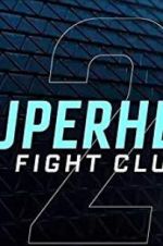 Watch Superhero Fight Club 2.0 Primewire