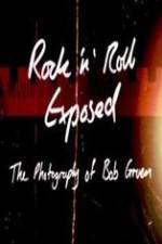 Watch Rock 'N' Roll Exposed: The Photography of Bob Gruen Primewire