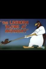 Watch The Leghorn Blows at Midnight (Short 1950) Primewire