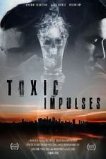 Watch Toxic Impulses Primewire
