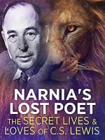 Watch Narnia\'s Lost Poet: The Secret Lives and Loves of CS Lewis Primewire
