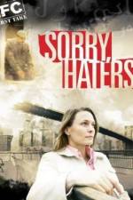 Watch Sorry Haters Primewire