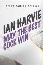 Watch Ian Harvie May the Best Cock Win Primewire