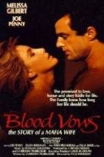 Watch Blood Vows: The Story of a Mafia Wife Primewire
