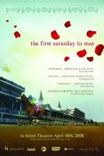 Watch The First Saturday in May Primewire