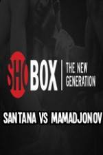 Watch ShoBox Santana vs Mamadjonov Primewire